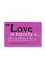Iman Rectangular Love is Merely a Madness Marca Customworks