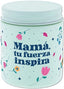 Vela aromática Mama Tu Fuerza Inspira Lovely Story