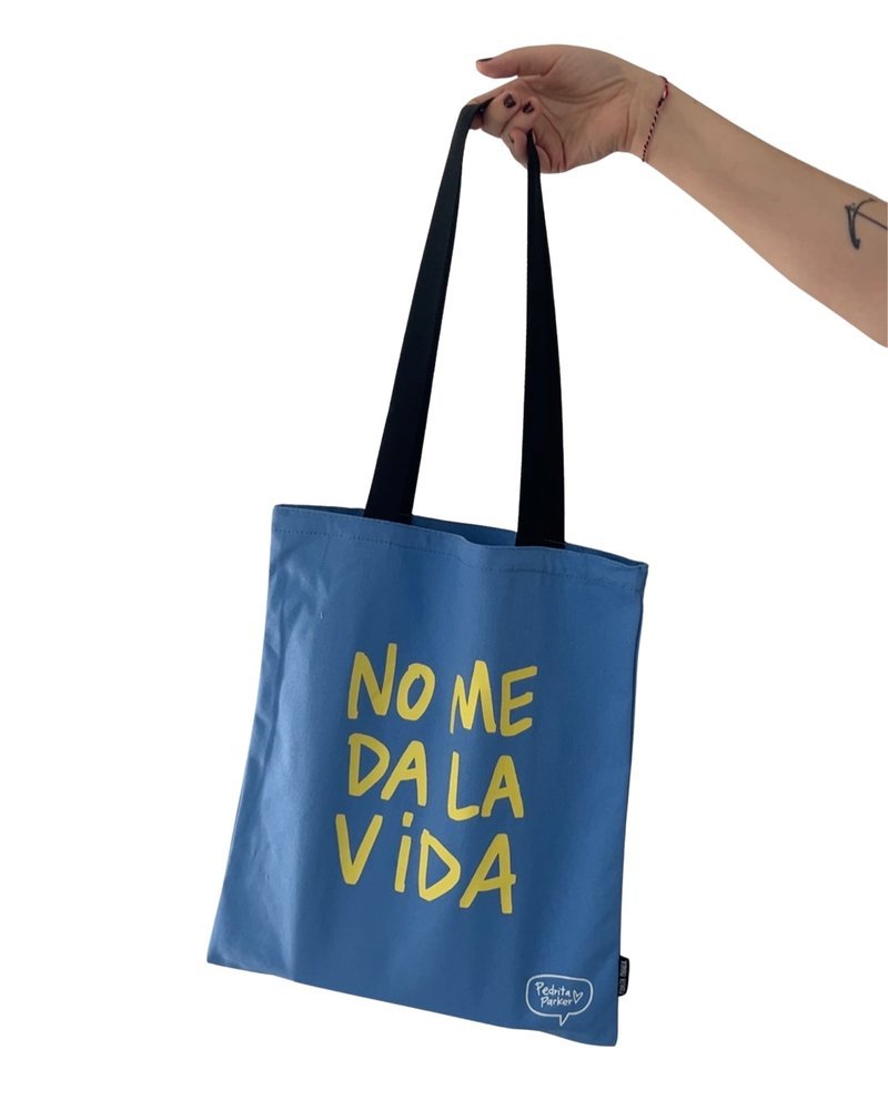 BOLSA DE TELA NO ME DA LA VIDA | PEDRITA PARKER