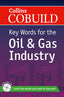 Collins Cobuild Key Words For the Oil & Gas Industry (Collins) - 9780007490295