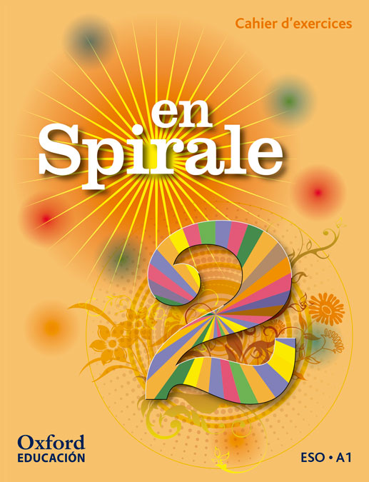 En Spirale 2. Cahier d'exercices + Grammaire | Varios autores | 9780190502089 (OXFORD)