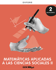 Matemáticas Aplicadas CC. Sociales II 2o Bachillerato. Libro del estudiante. GENiOX PRO | Varios autores | 9780190545741 (OXFORD)