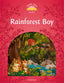 Classic Tales 3. Rainforest Boy. MP3 Pack. Rachel Bladon (Oxford University Press España, S.A.) 9780194014069