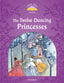 Classic Tales 4. The Twelve Dancing Princesses. MP3 Pack. Sue Arengo (Oxford University Press España, S.A.) 9780194014397