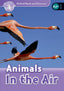 Oxford Read and Discover 4. Animals in the Air MP3 Pack. Robert Quinn (Oxford University Press España, S.A.) 9780194021753