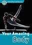 Oxford Read and Discover 6. Your Amazing Body MP3 Pack. Robert Quinn (Oxford University Press España, S.A.) 9780194022538