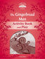 Classic Tales 2. The Gingerbread Man. Activity Book and Play. Sue Arengo (Oxford University Press España, S.A.) 9780194239073