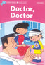 Dolphin Readers Starter. Doctor, Doctor. International Edition. Varios Autores (Oxford University Press España, S.A.) 9780194400756