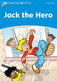 Dolphin Readers 1. Jack the Hero. Christine Lindop (Oxford University Press España, S.A.) 9780194400855