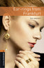 Oxford Bookworms 2. Earrings from Frankfurt MP3 Pack. Reg Wright (Oxford University Press España, S.A.) 9780194620765