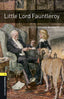 Oxford Bookworms 1. Little Lord Fauntleroy MP3 Pack. Frances Hodgson Burnett (Oxford University Press España, S.A.) 9780194637398