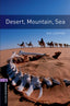 Oxford Bookworms 4. Desert, Mountain, Sea. Sue Leather (Oxford University Press España, S.A.) 9780194791694