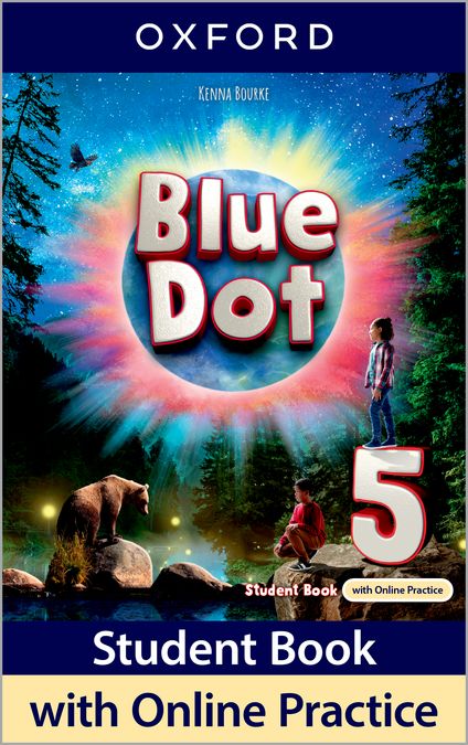 Blue Dot 5. Class Book with Online Practice | Varios autores | 9780194861991 (OXFORD)