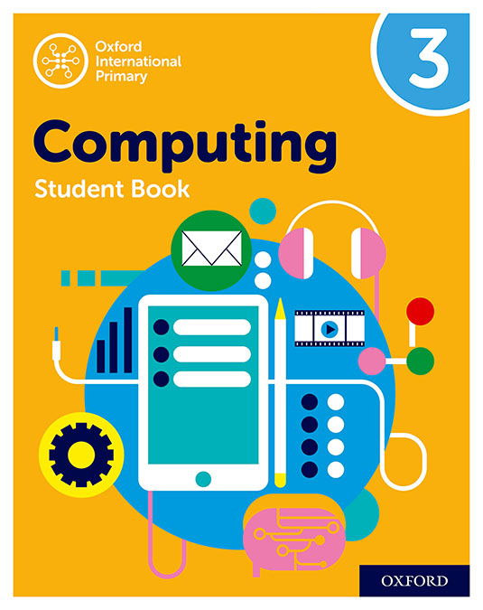 Oxford International Primary Computing Student Book 3 | Varios autores | 9780198497813 (OXFORD)