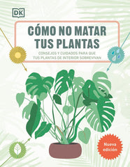 COMO NO MATAR TUS PLANTAS NUEVA EDICION - 9780241664391