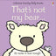 That´s Not My Bear...is Nose Is Too Rough (Usborne Inglés) - 9780746051597
