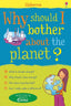 Why Should I Bother About the Planet (Usborne Inglés) - 9780746089170