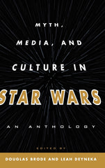 📖 MYTH, MEDIA, AND CULTURE IN STAR WARS - 9780810885127