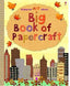 Big Book of Papercraft (Usborne Inglés) - 9781409501039