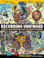 Recording Unhinged: Creative And Unconvention