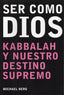 SER COMO DIOS I Berg,Michael I Cangrejo Editores I 9781571893055