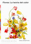 FLORES LA TEORIA DEL COLOR - 9781838662653