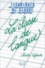 Classe de Langue.(techniques Classe) (Cle International) - 9782090331127