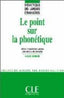 Le Point Sur Le Phonetique/didactique Des Langues Cle (Cle International) - 9782090333251