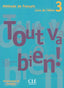 Tout Va Bien! 3 Livre de | CLE INTERNACION | 9782090352979