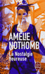 La Nostalgie Heureuse | LIVRE DE POCHE | 9782253020417