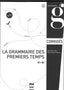 Grammaire Des Premiers Temps B1-b2 | PUG | 9782706122859