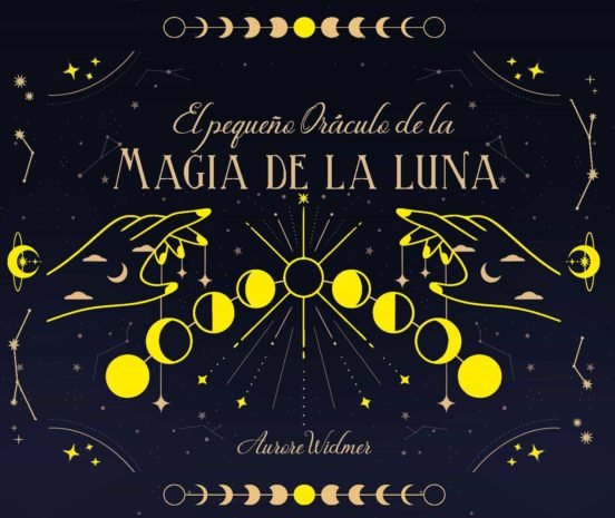EL PEQUEÑO ORACULO DE LA MAGIA DE LUNA I Aurore Widmer I Guy Tredaniel Ediciones I 9782813226846
