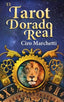 EL TAROT DORADO REAL I Ciro Marchetti/Barbara Moore I Guy Tredaniel Ediciones I 9782813227744