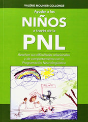 AYUDAR A LOS NIÑOS ATRAVES DE LA PNL - 9782954537818