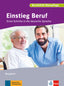 Einstieg Beruf - Berufsfeld Pflege