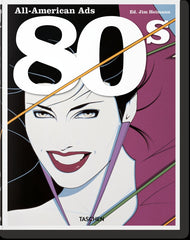 ALL AMERICAN ADS OF THE 80S | HELLER,STEVEN | TASCHEN | 9783836588614