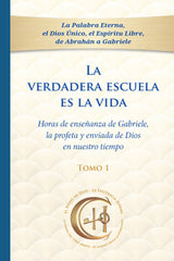 LA VERDADERA ESCUELA ES LA VIDA, TOMO 1 I ,,Gabriele I Editorial Gabriele I 9783964464361