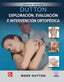 Dutton, Exploración, evaluación e intervención ortopédica. Dutton, Mark (McGraw-Hill Interamericana de España S.L.) 9786071515759