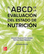 El ABCD de la evaluación del estado de nutrición. Suverza Fernandez, Araceli (McGraw-Hill Interamericana de España S.L.) 9786071517067
