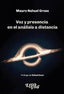 VOZ Y PRESENCIA EN EL ANALISIS A DISTANCIA | MAURO NAHUEL GROSS | LETRA VIVA (ARGENTINA) | 9786319106497