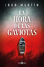 LA HORA DE LAS GAVIOTAS - 9788401025655