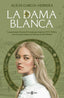 LA DAMA BLANCA | Alicia Garcia Herrera | 9788401032257 (Plaza & janes)
