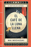 EL CAFE DE LA LUNA LLENA | Mochizuki, Mai | 9788401036163 (Plaza & janes)