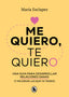ME QUIERO TE QUIERO - 9788402424587