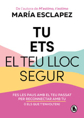 TU ETS EL TEU LLOC SEGUR - 9788402428639