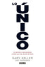 LO UNICO | PAPASAN,JAY/KELLER,GARY | AGUILAR | 9788403014039