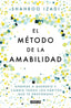 EL METODO DE LA AMABILIDAD - 9788403519770