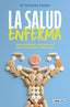 LA SALUD ENFERMA | FERNANDO FABIANI | AGUILAR | 9788403524392