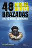 48 BRAZADAS | SUNYER,MIQUEL | PLANETA | 9788408112075
