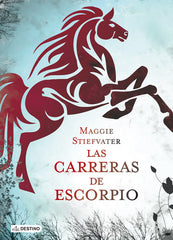 CARRERAS DE ESCORPIO,LAS | Stiefvater,maggie | 9788408113331 (Destino infantil y juvenil)